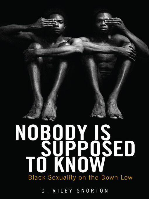 Title details for Nobody Is Supposed to Know by C. Riley Snorton - Wait list